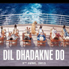 Dil Dhadakne Do - Title Song Priyanka Chopra, Farhan Akhtar