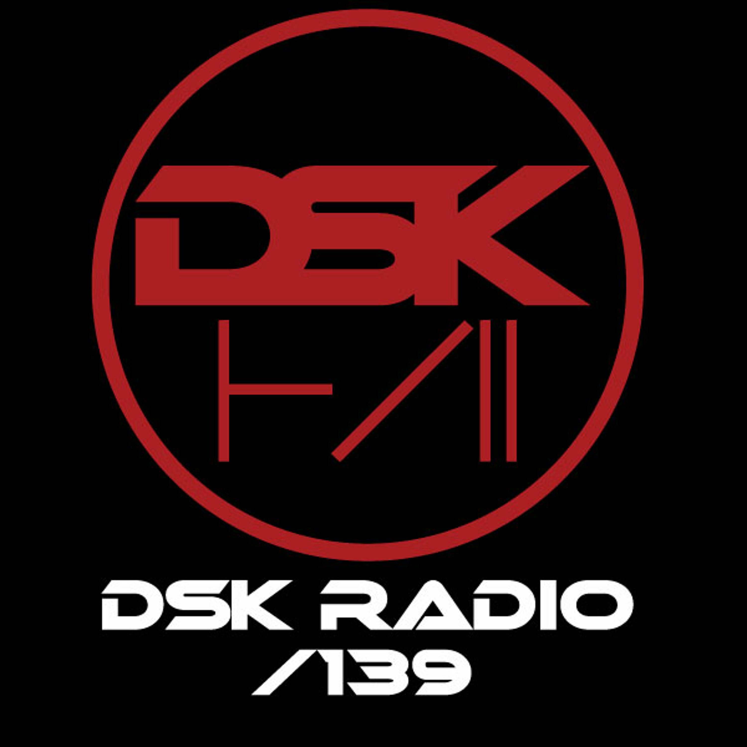 DSK Radio Podcast 139
