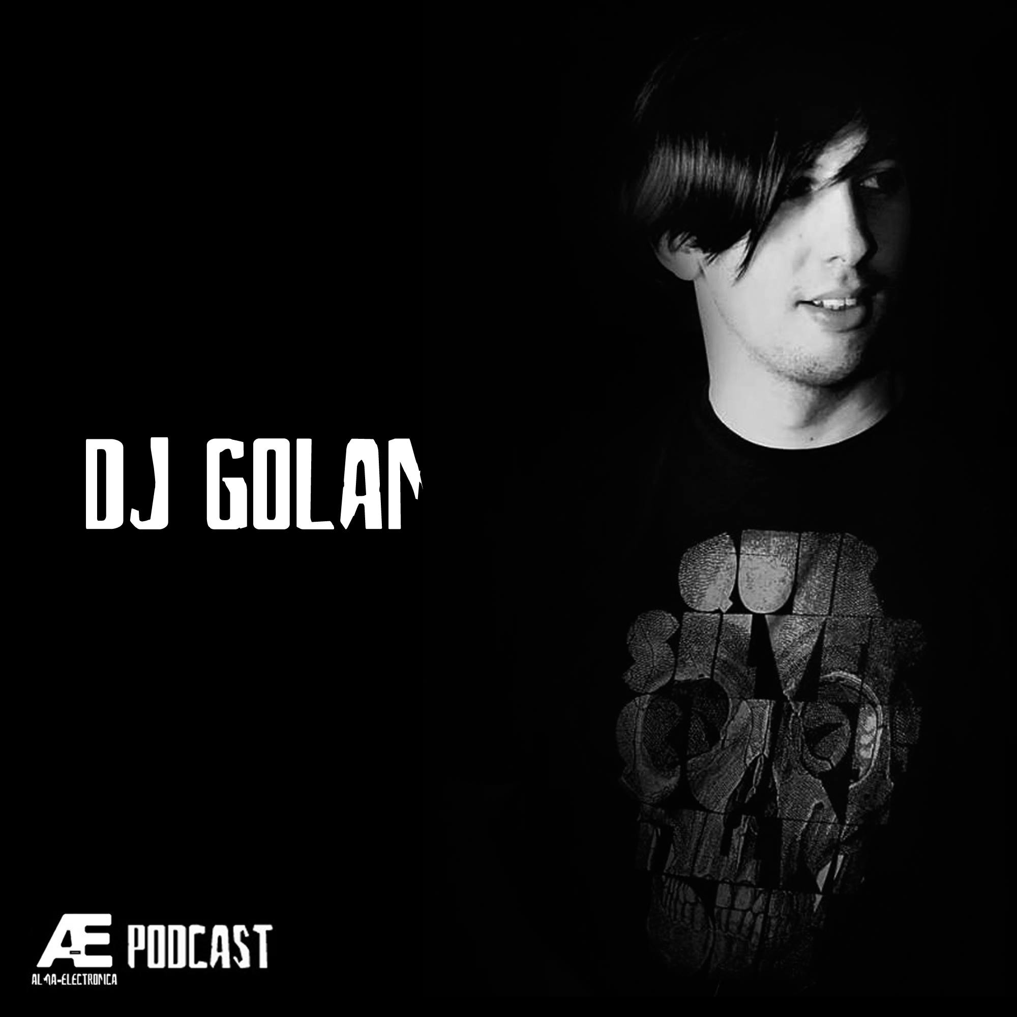DJ Golan - A-E Podcast ﻿[﻿A-E_P 019﻿]