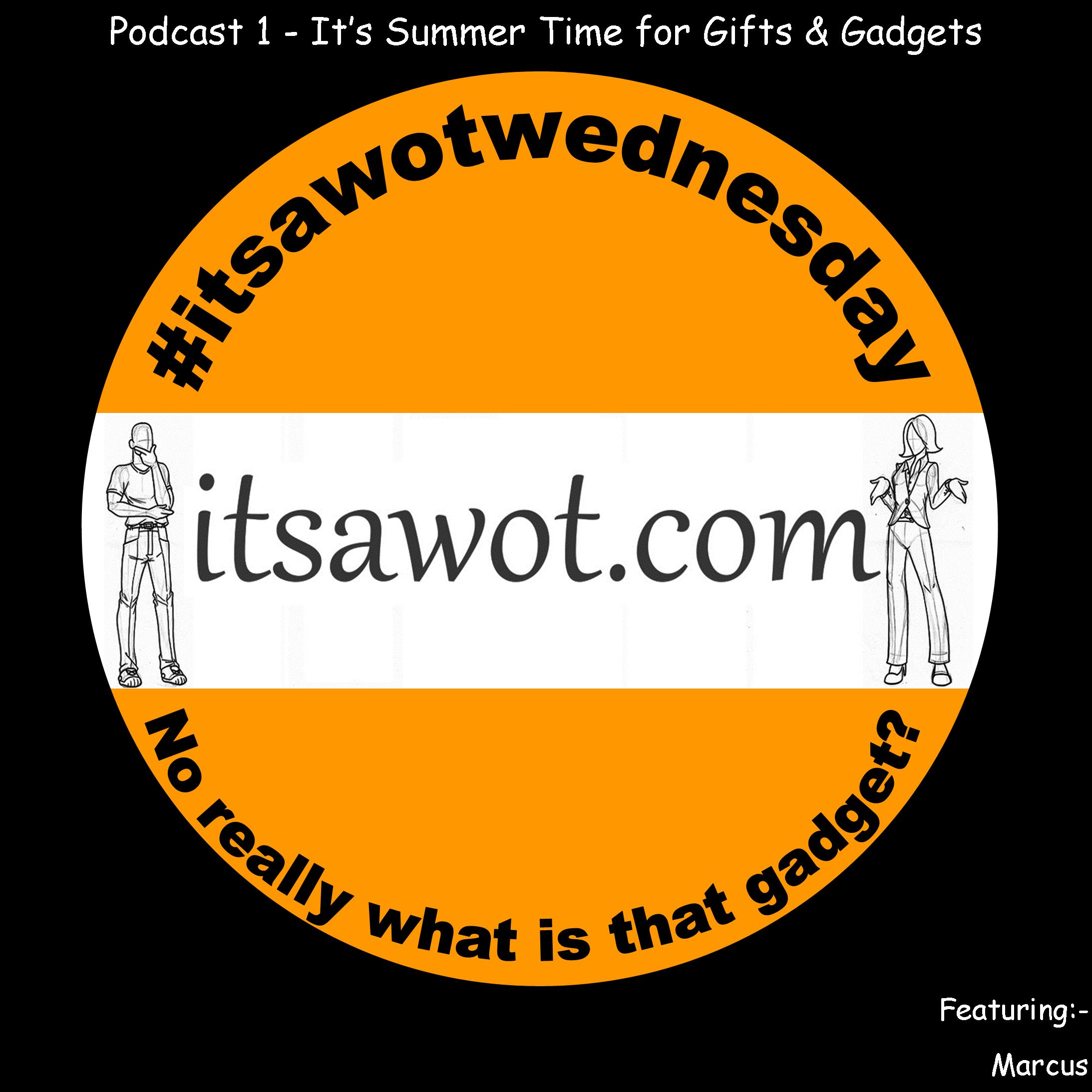 Podcast 1 - It's Summer Time for Gifts & Gadgets