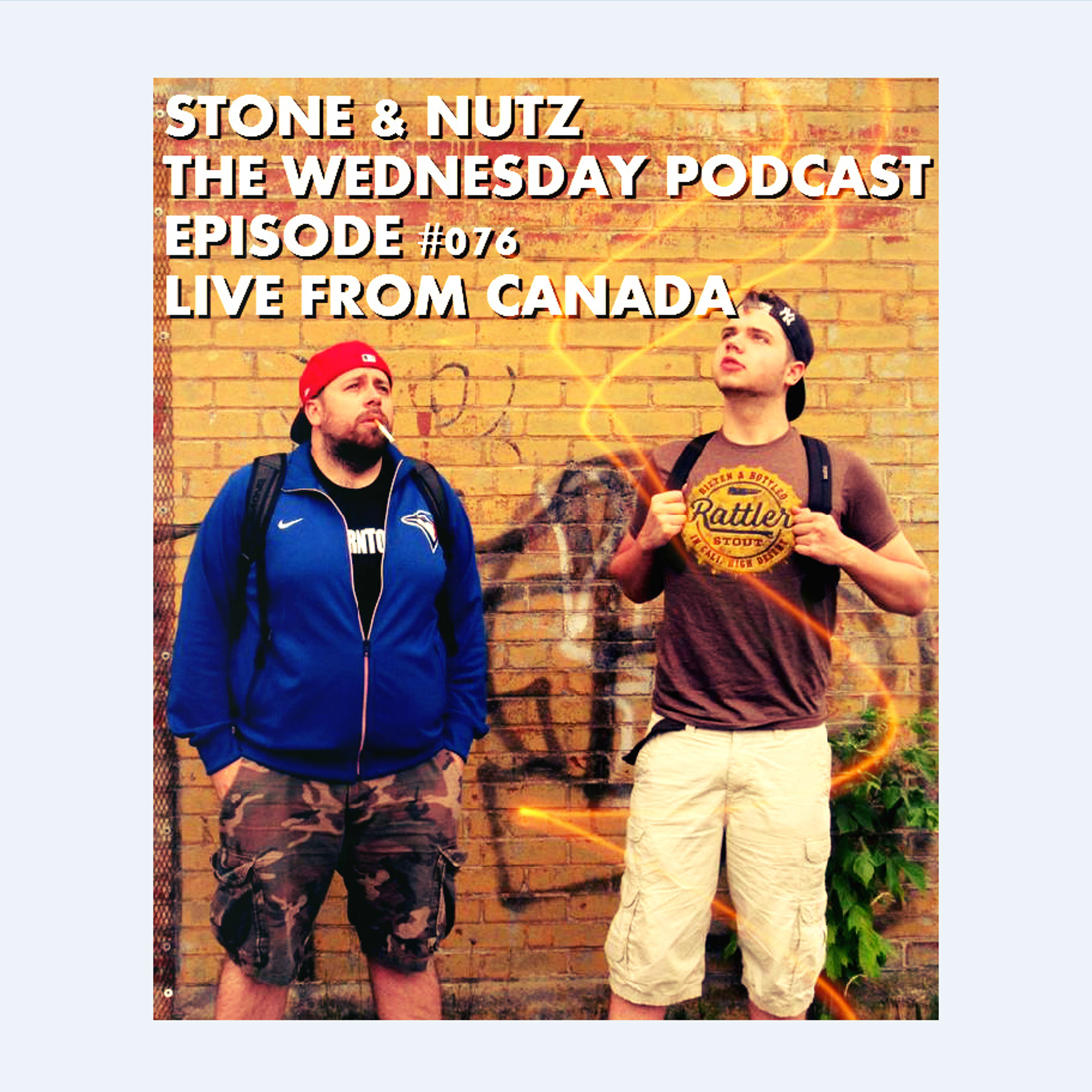 #076: Teaching Kids How to Eat P*ssy & Last Episode Live From Canada
