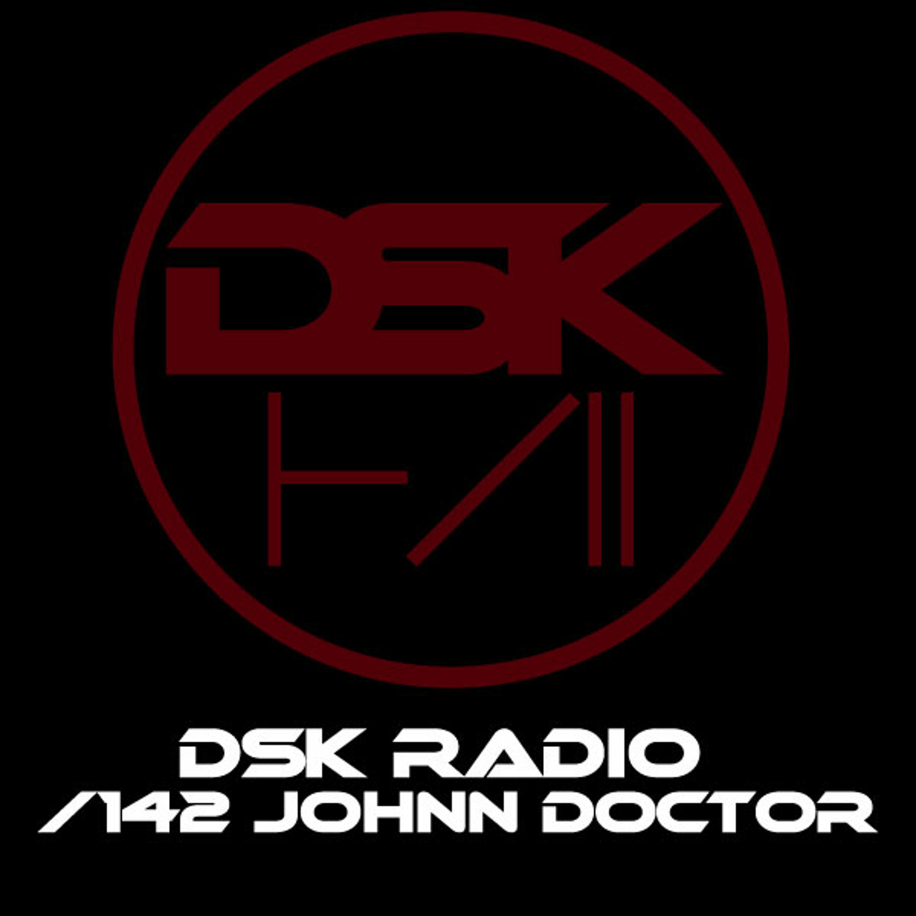 DSK Radio Podcast 142 - Johnn Doctor Live Act