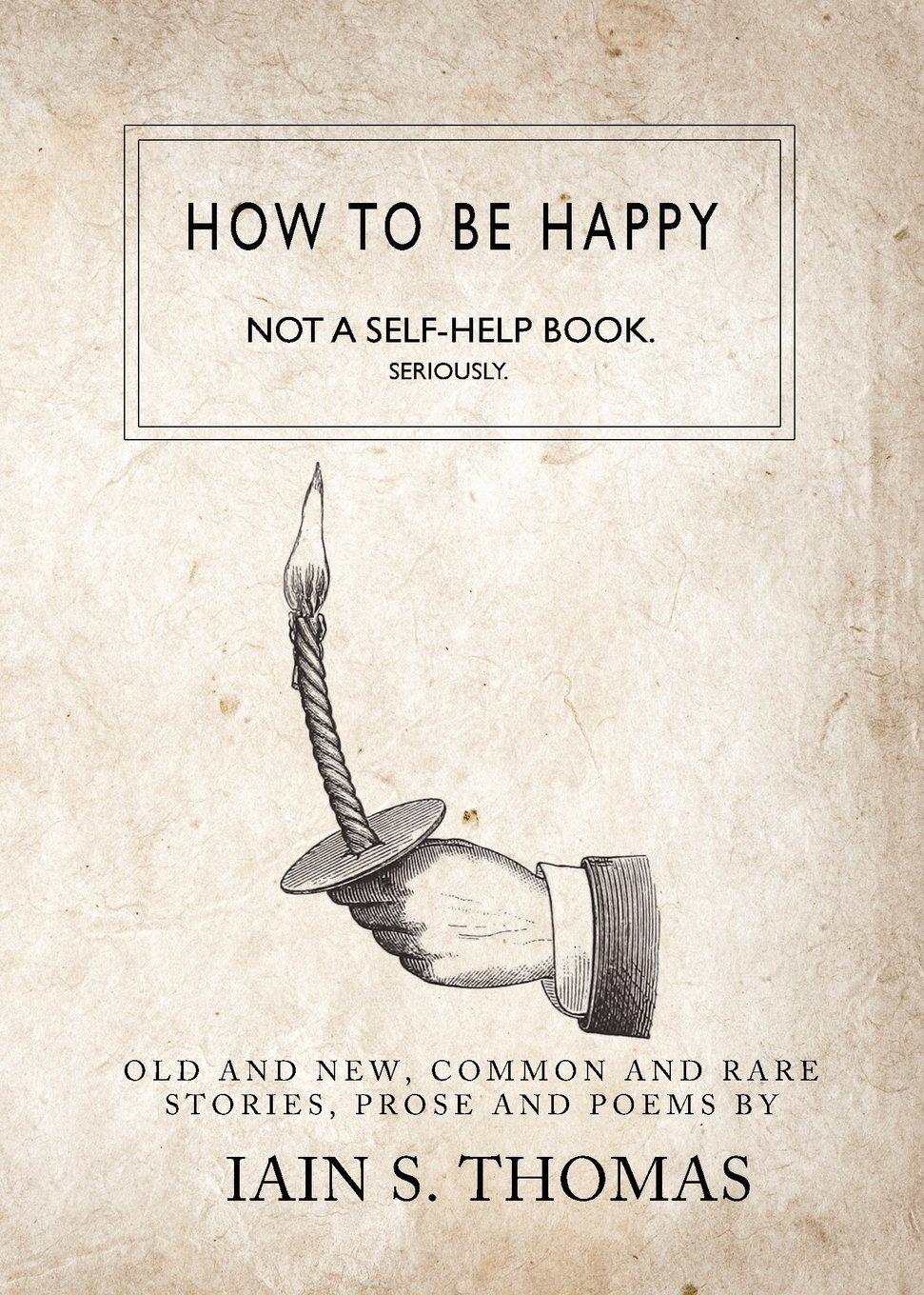 How To Be Happy Selected Poems