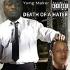 Death Of A Hater (R.I.P. Young Worldd)