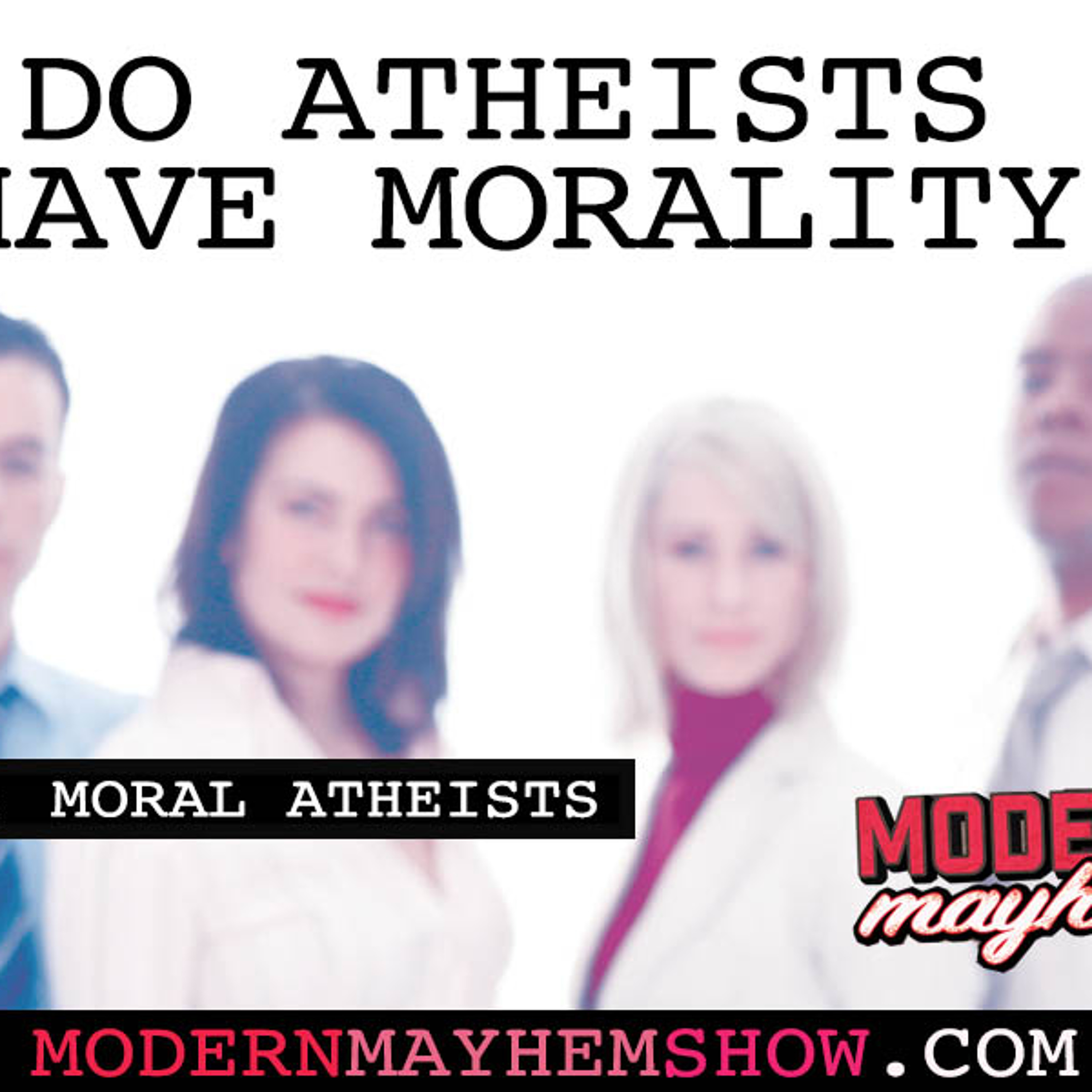 Ep 1: Moral Atheists