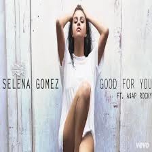 Скачать песню selena gomez feat asap rocky good for you
