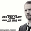 See You Again mashup Kal Ho Naa Ho