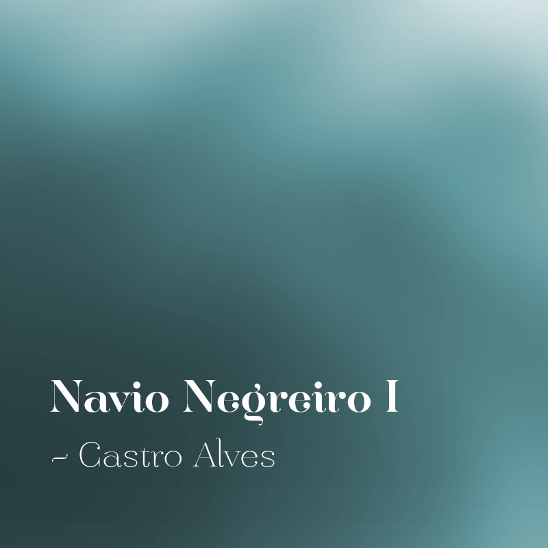 #06 - Navio Negreiro III & IV - Castro Alves
