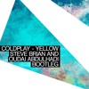 Coldplay Yellow Steve Brian And Oudai Abdulhadi Bootleg Mp3