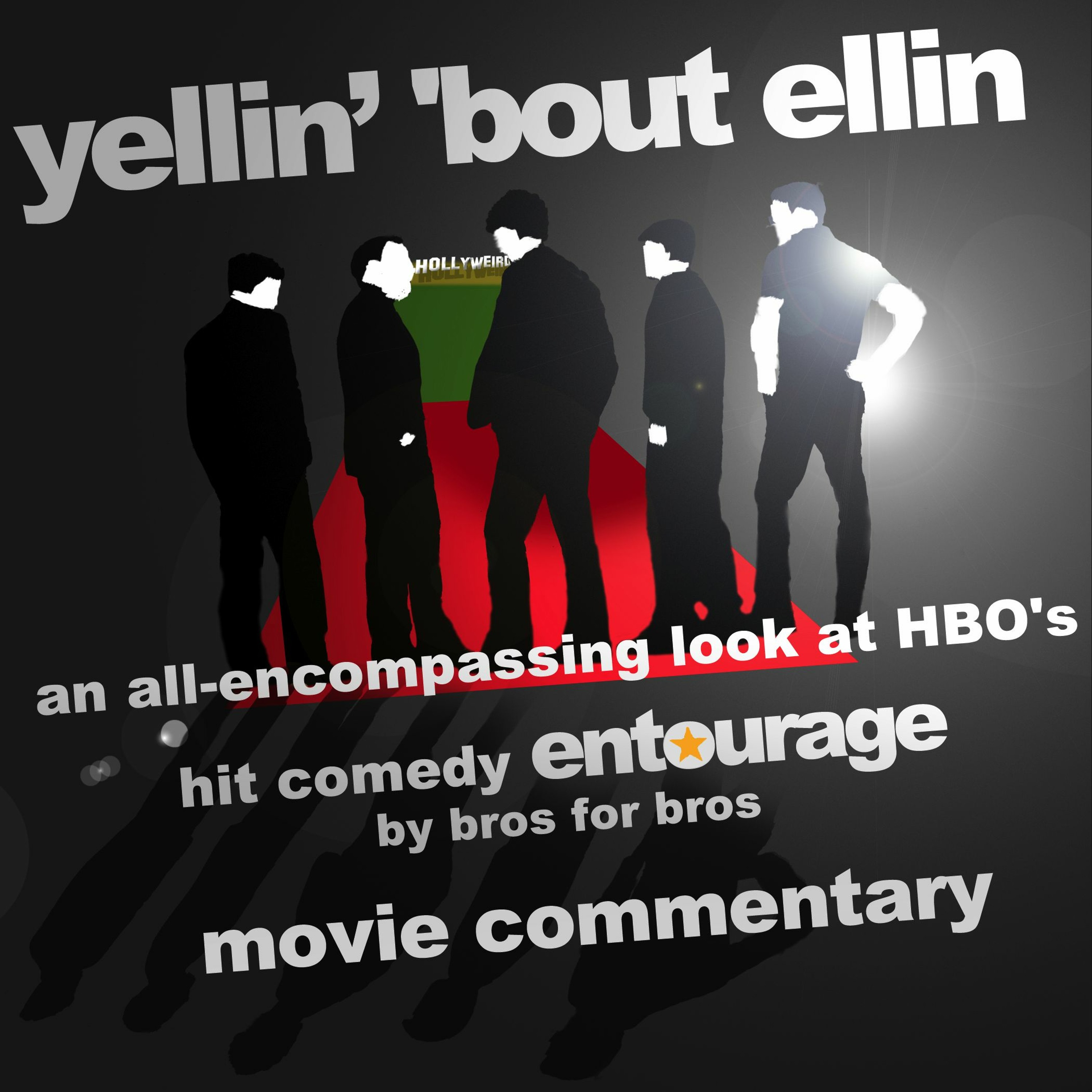 Yellin\' \'Bout Ellin - An Entourage Podcast