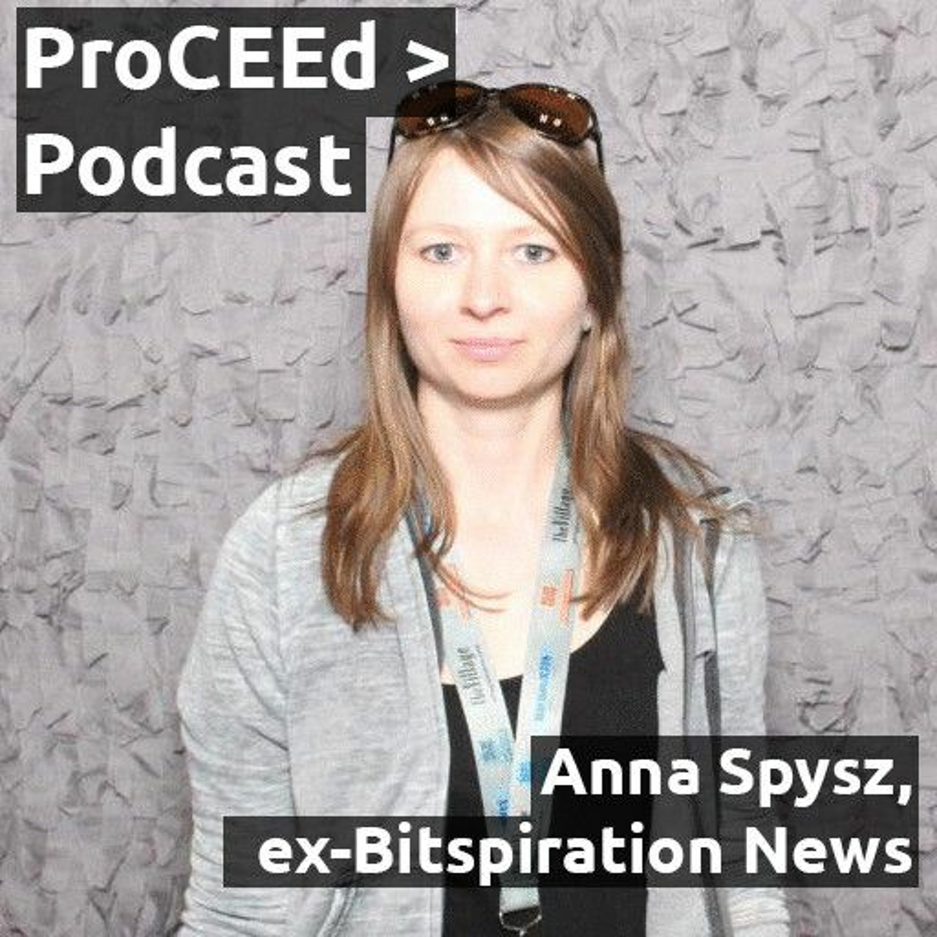 Episode #2 | Anna Spysz, ex-Bitspiration News