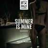 Summer is Mine (DJ Mix) by Felix Moese