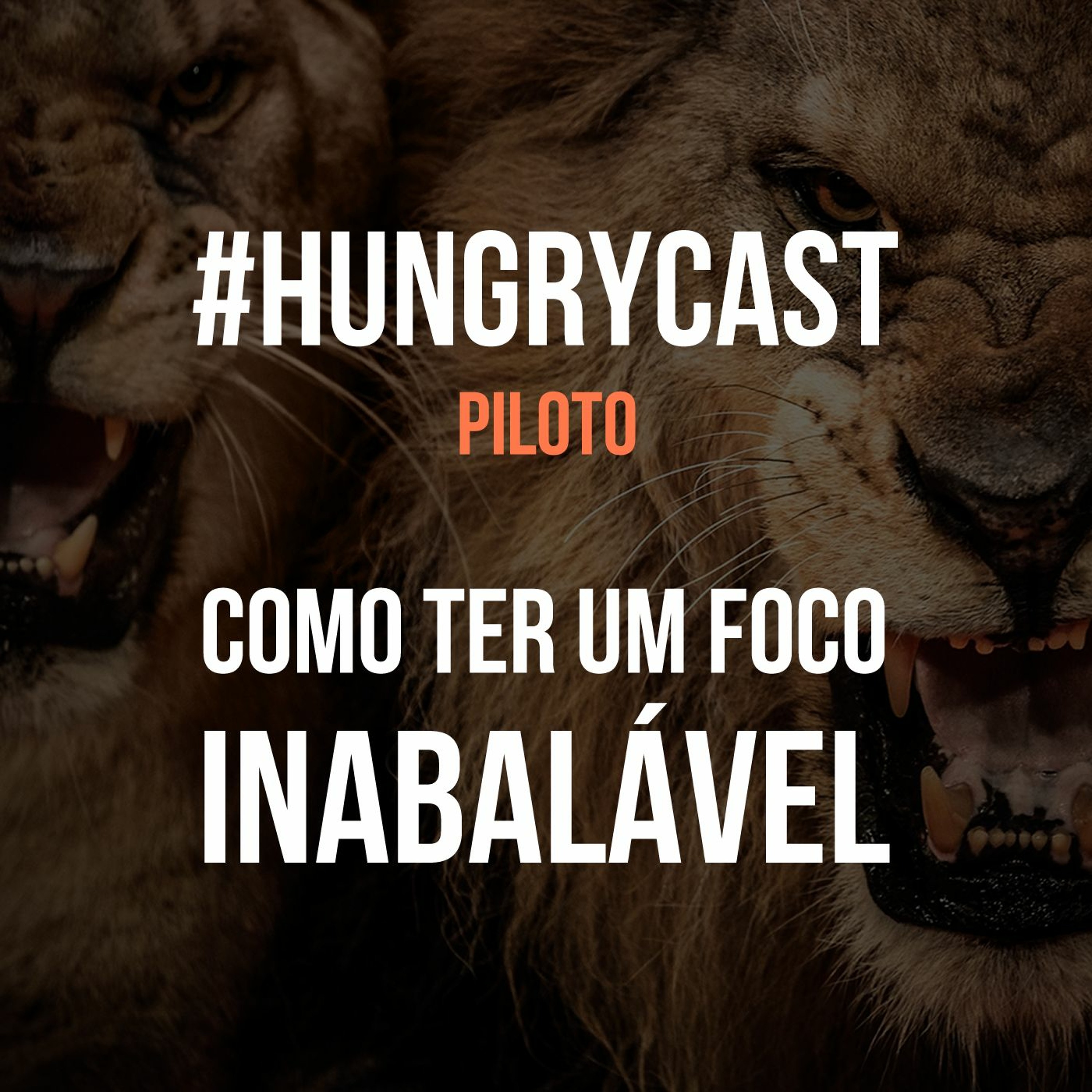 HC PILOTO - Como Ter Um Foco Inabalável (BRUTO)