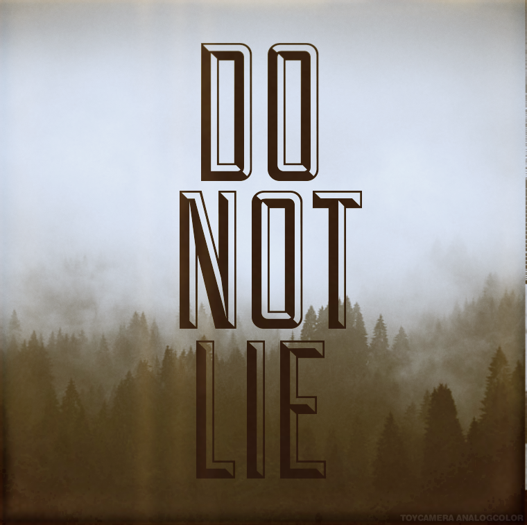 Exodus 20:16  – Do Not Lie
