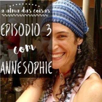 EP 3 COM ANNE SOPHIE BERTRAND: CRUDIVEGANISMO & TRANSFORMAÇÃO PELA ALIMENTAÇÃO