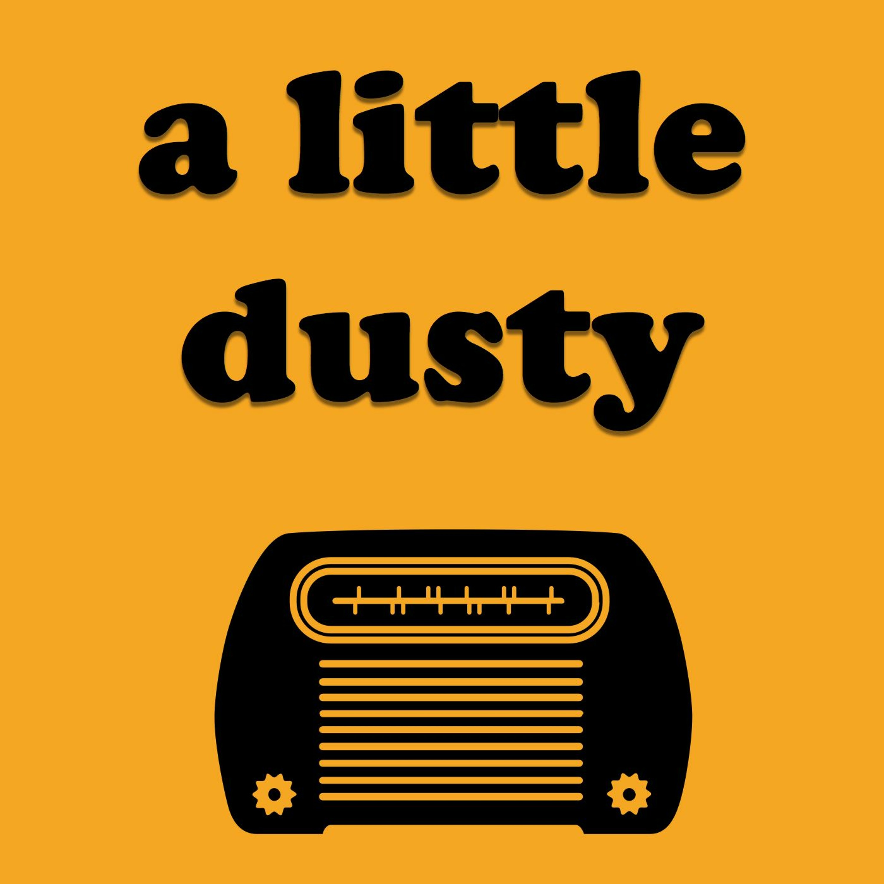 a little dusty