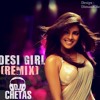 Dostana - Desi Girl (Remix) - DJ Chetas Ft.DeeJay D