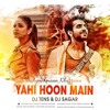 YAHIN HOON MAIN - AYUSHMANN KHURRANA - DJ TENS & DJ SAGAR REMIX