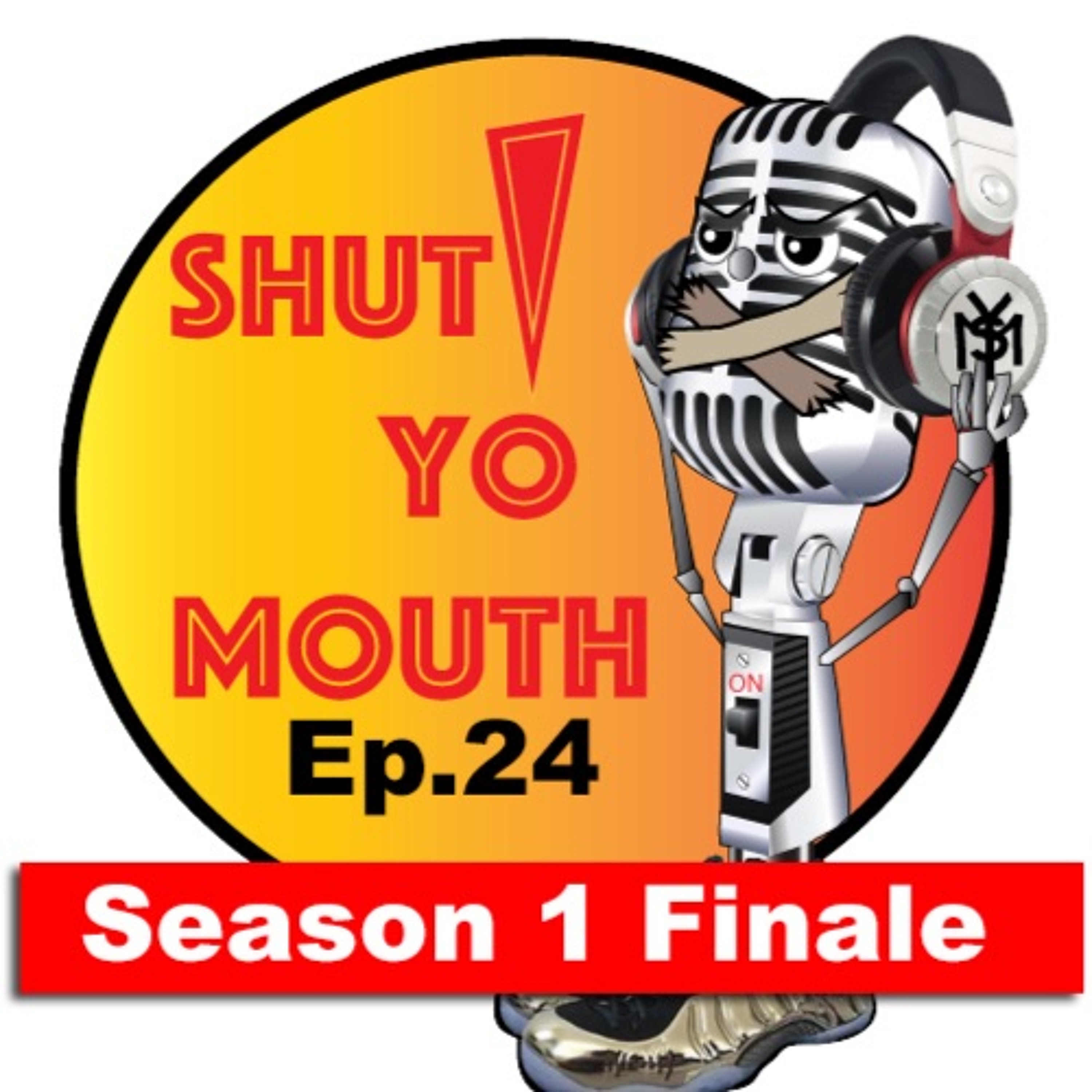 Shut Yo Mouth Show Finale S1