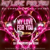 Dance Music 2016 Album House Music 2016 Download Mp3 MY LOVE FOR YOU Dj Dangerous Raj Desai