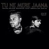 Tu Ne Mere Jana - Young Stunners (with lyrics)