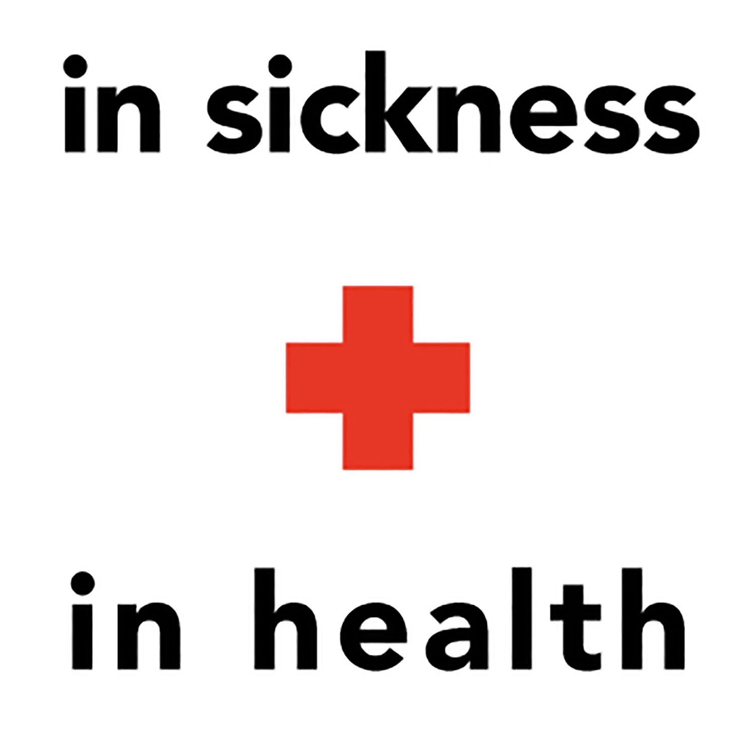 In Sickness + In Health: A Chronic Illness Podcast