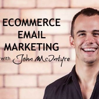 E1 - Ecommerce Email Marketing Strategy with John Mcintyre