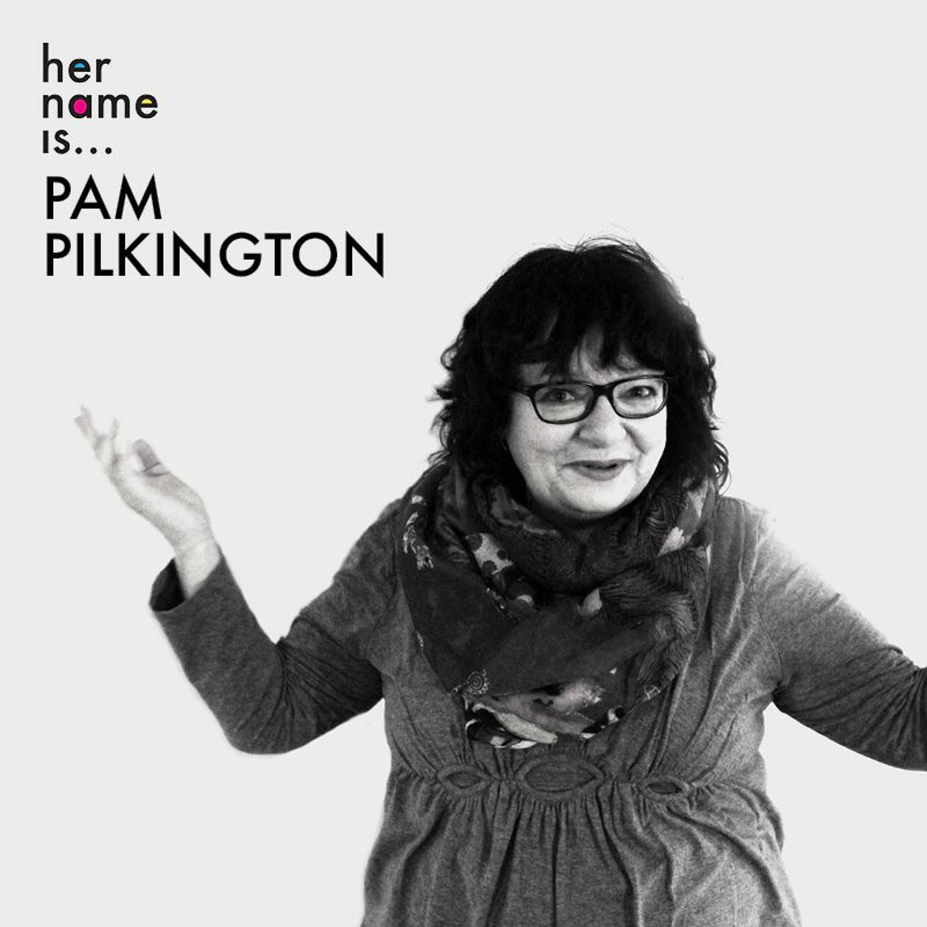 Episode 2: Her Name Is Pam Pilkington