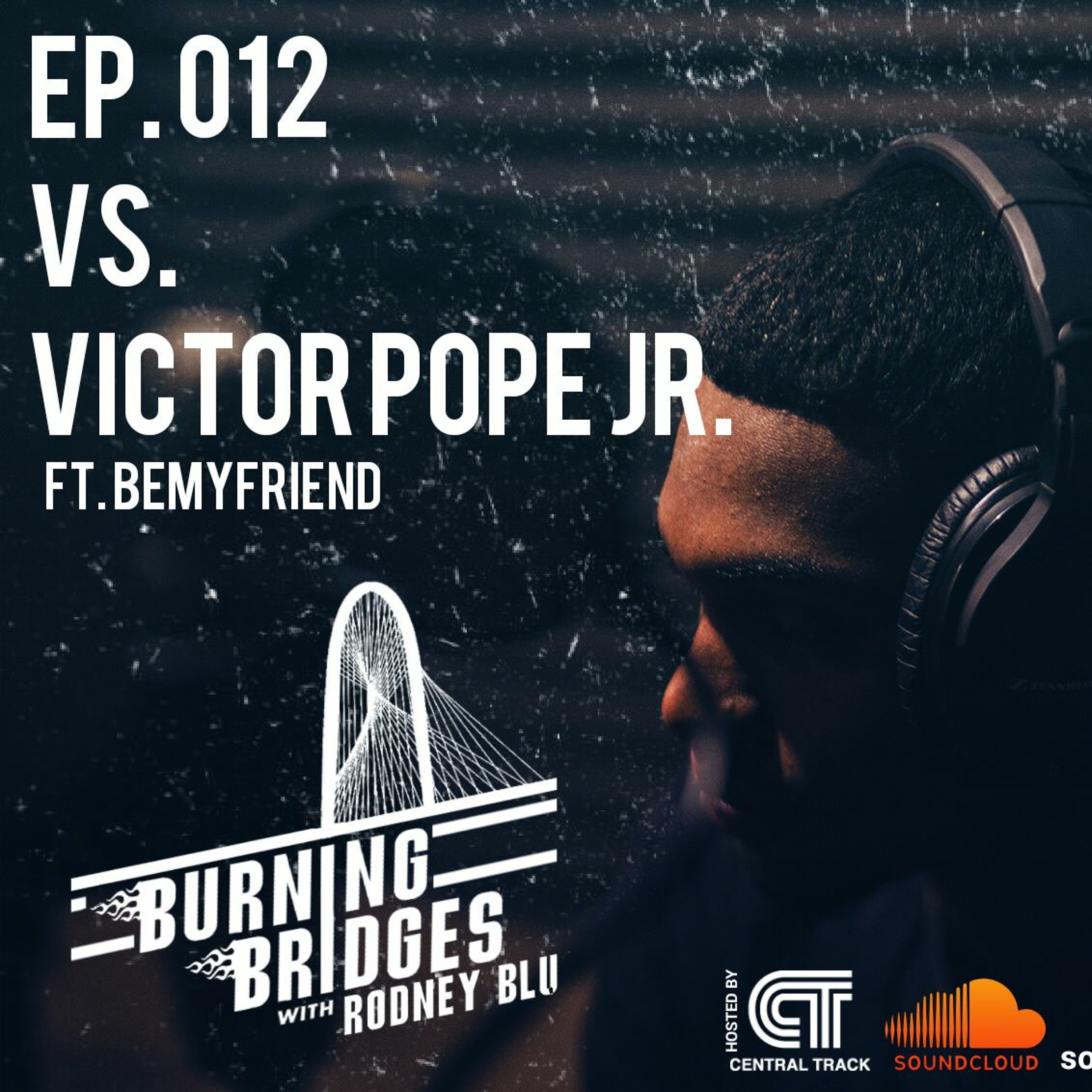 Burning Bridges with Rodney Blu