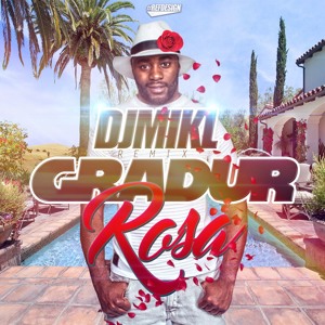 DJ MIKL (Remix) - Rosa (Gradur) להורדה