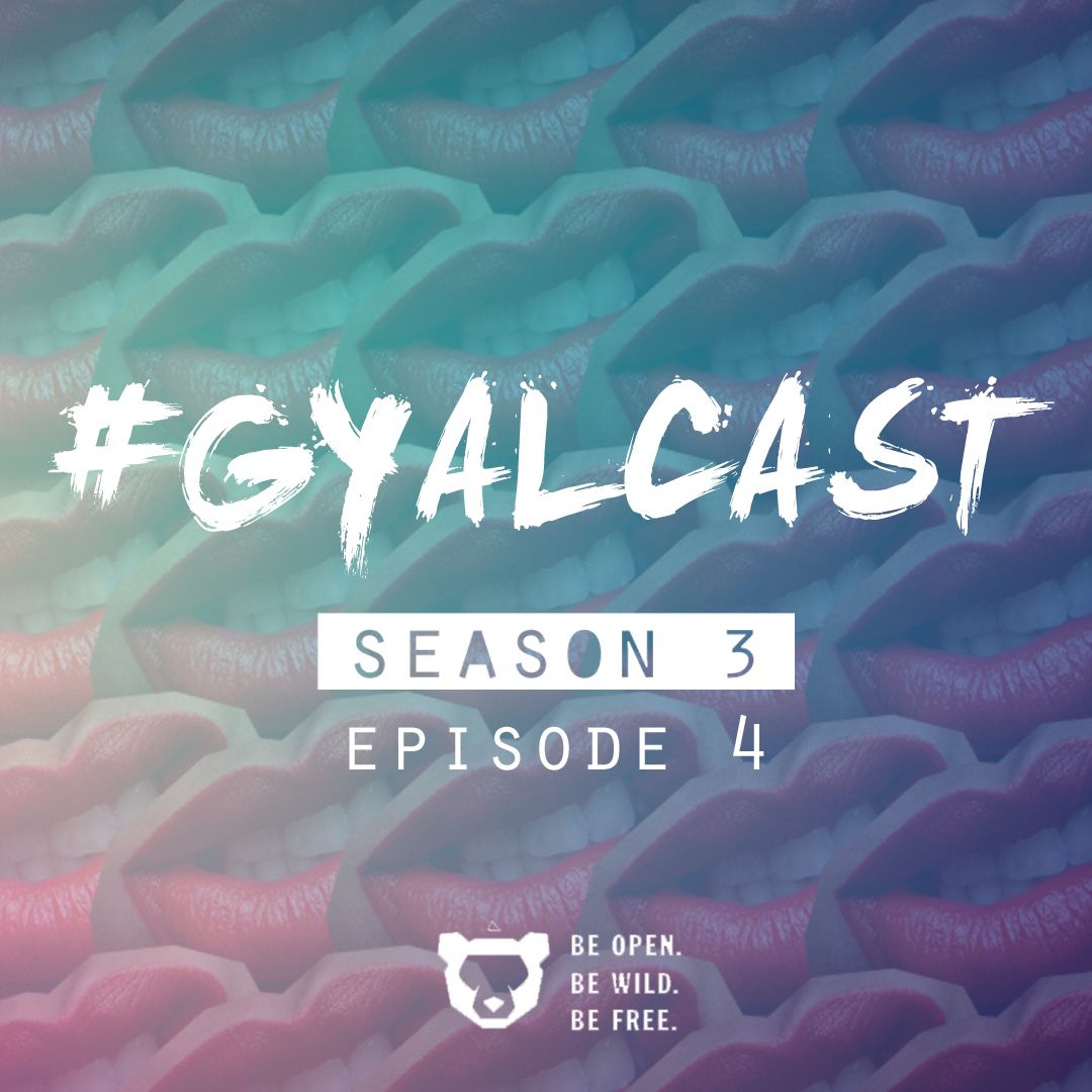 #GYALCAST (S3, E4)Zamn Zaddy #GYALCAST (S3, E4)Zamn Zaddy