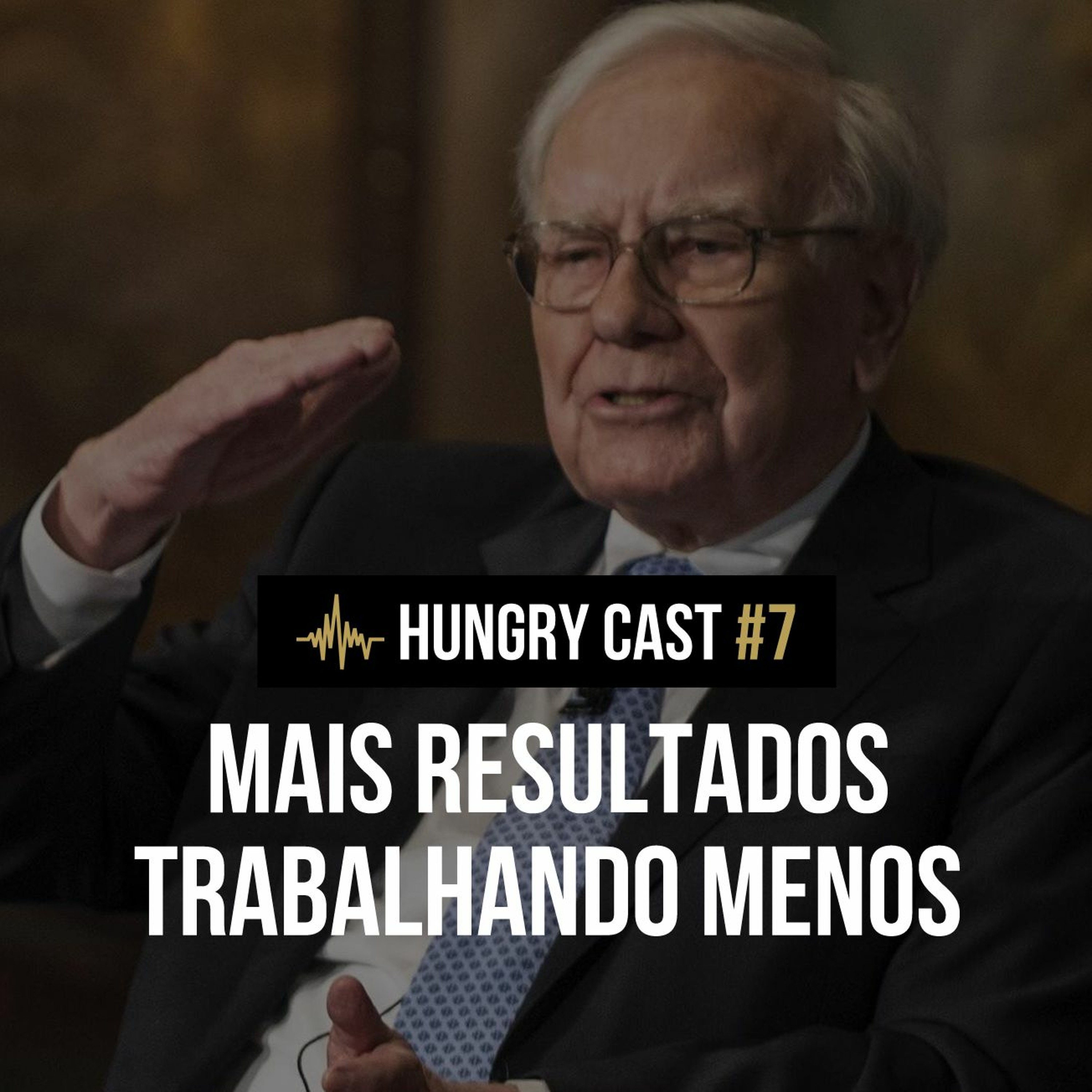 HC #7 - Mais Resultados Trabalhando Menos