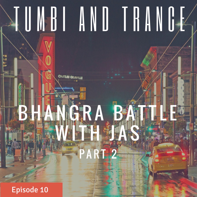 Ep10 - Bhangra Battle With Jas Part 2