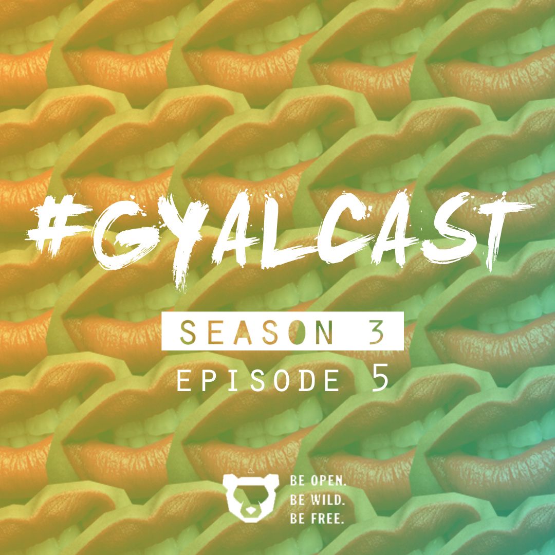#GYALCAST (S3, E5) Baby In Da Club feat. That Dude McFly #GYALCAST (S3, E5) Baby In Da Club feat. That Dude McFly