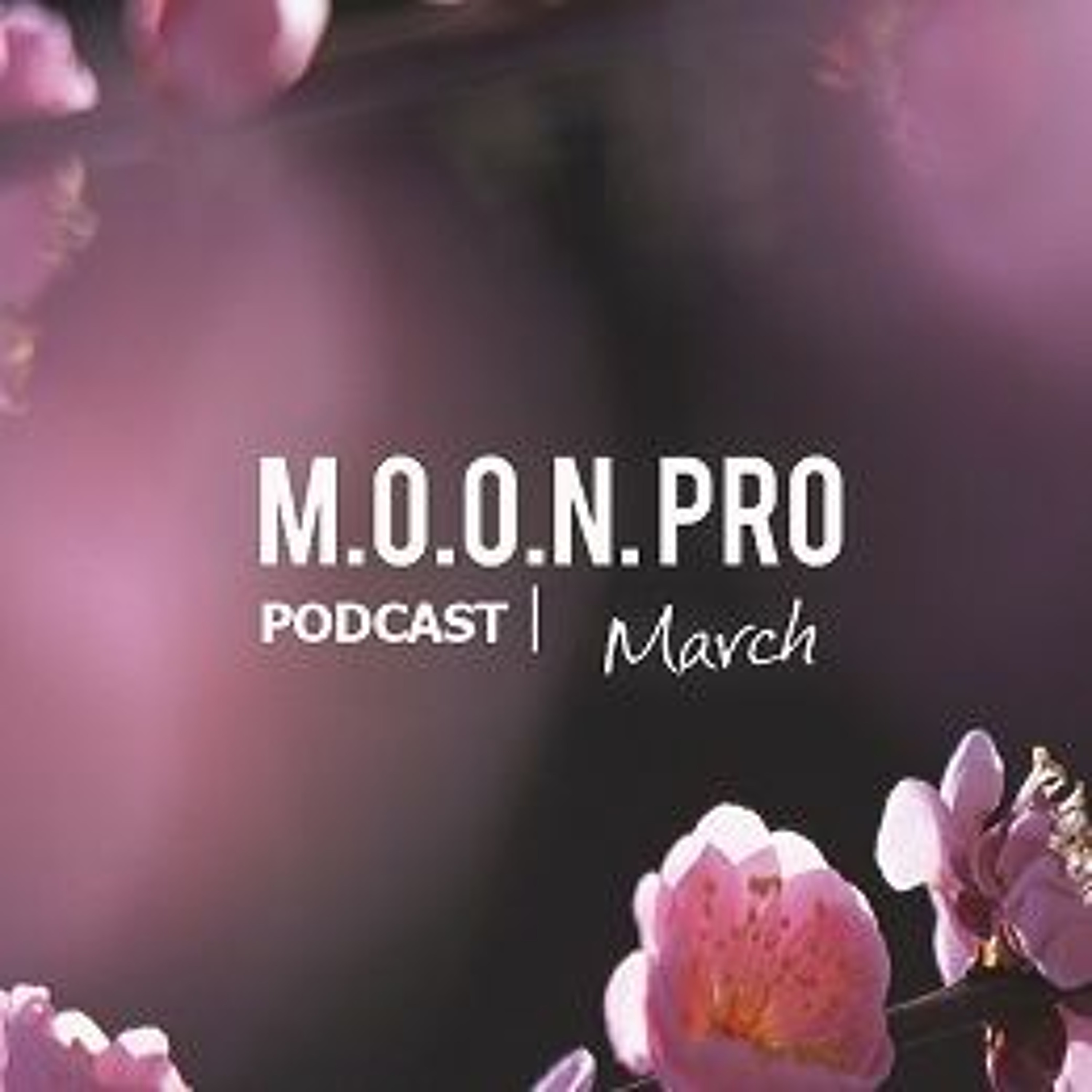 M.O.O.N. Pro - March Podcast (2016)