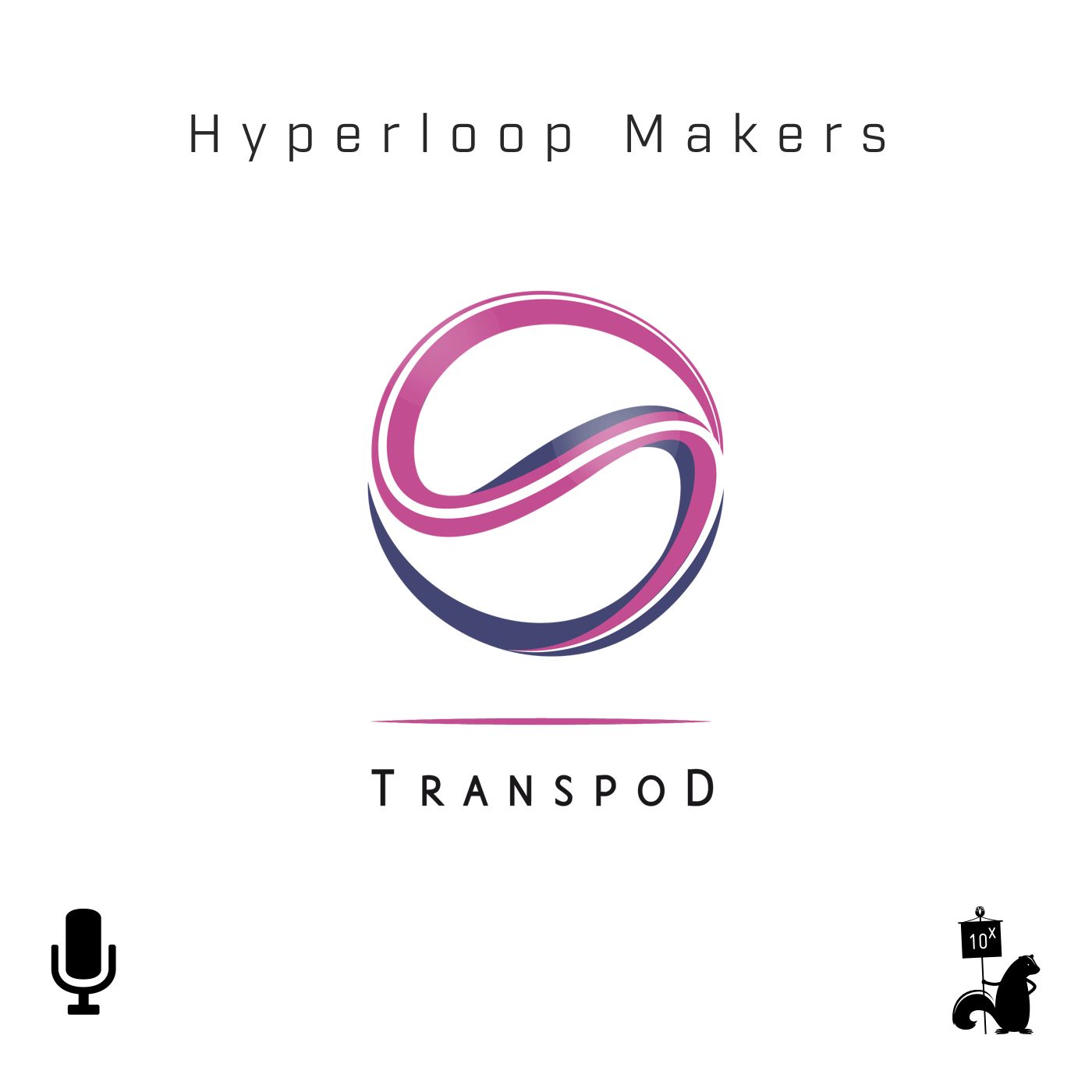 Hyperloop Makers Interview - Transpod, An Infrastructure Startup