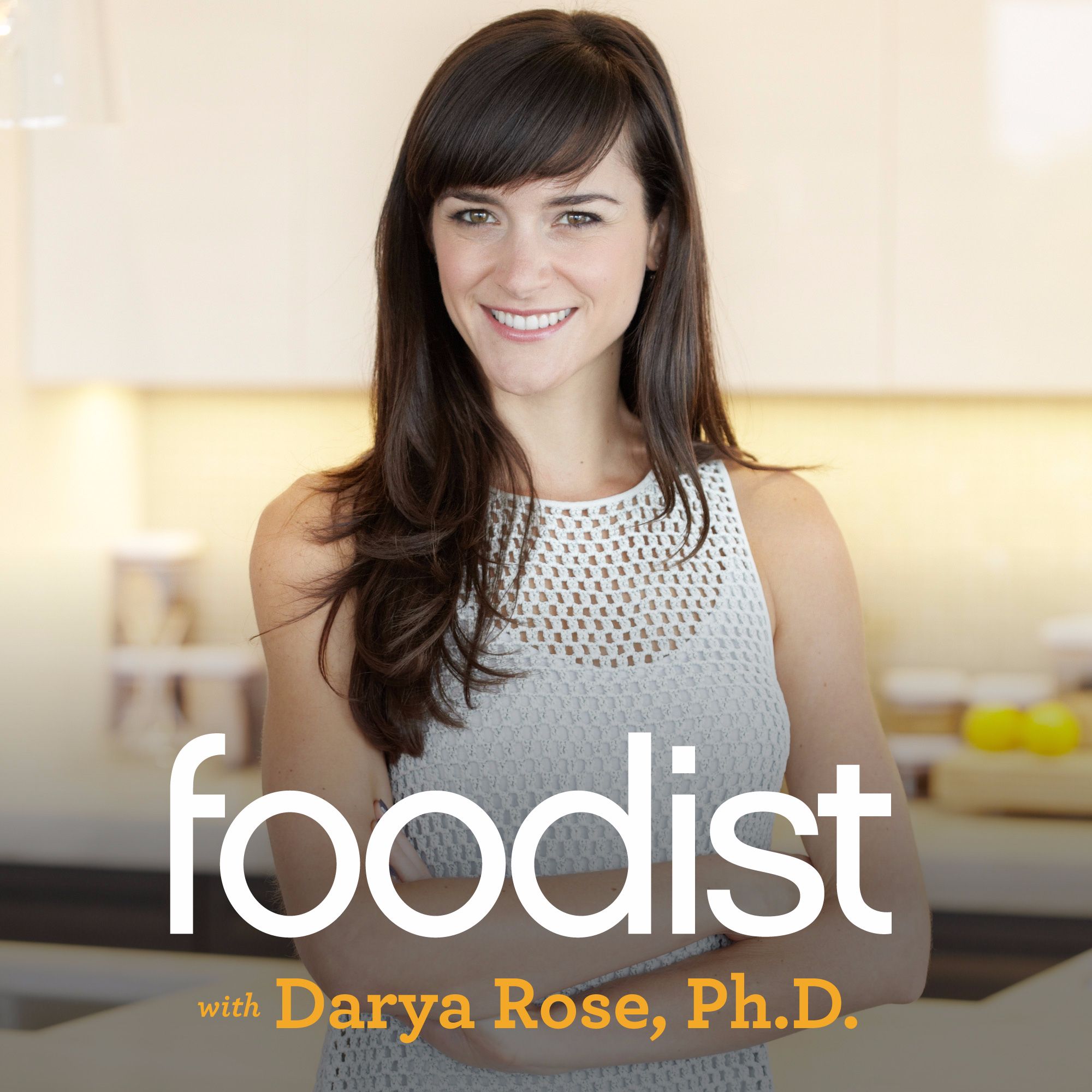 Foodist With Darya Rose Ph D Podbay
