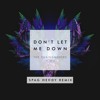 The Chainsmokers Ft. Daya - Don't Let Me Down (Spag Heddy Remix)