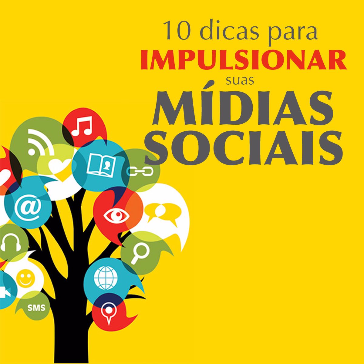 10 dicas para impulsionar suas mídias sociais