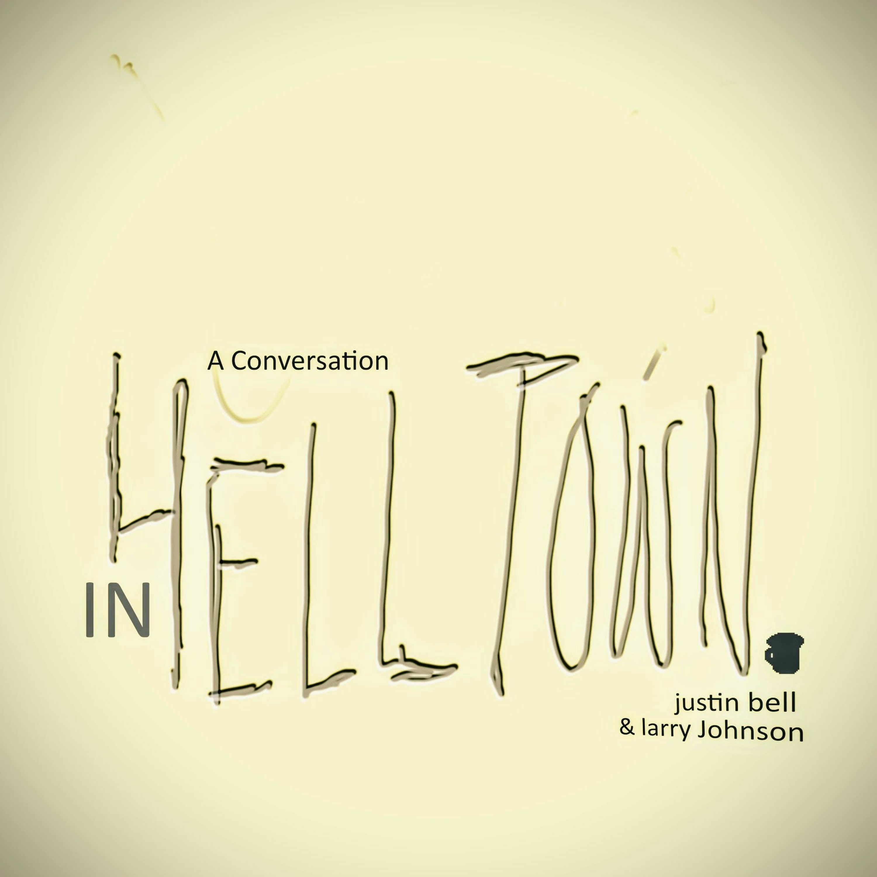 A Conversation in Helltown