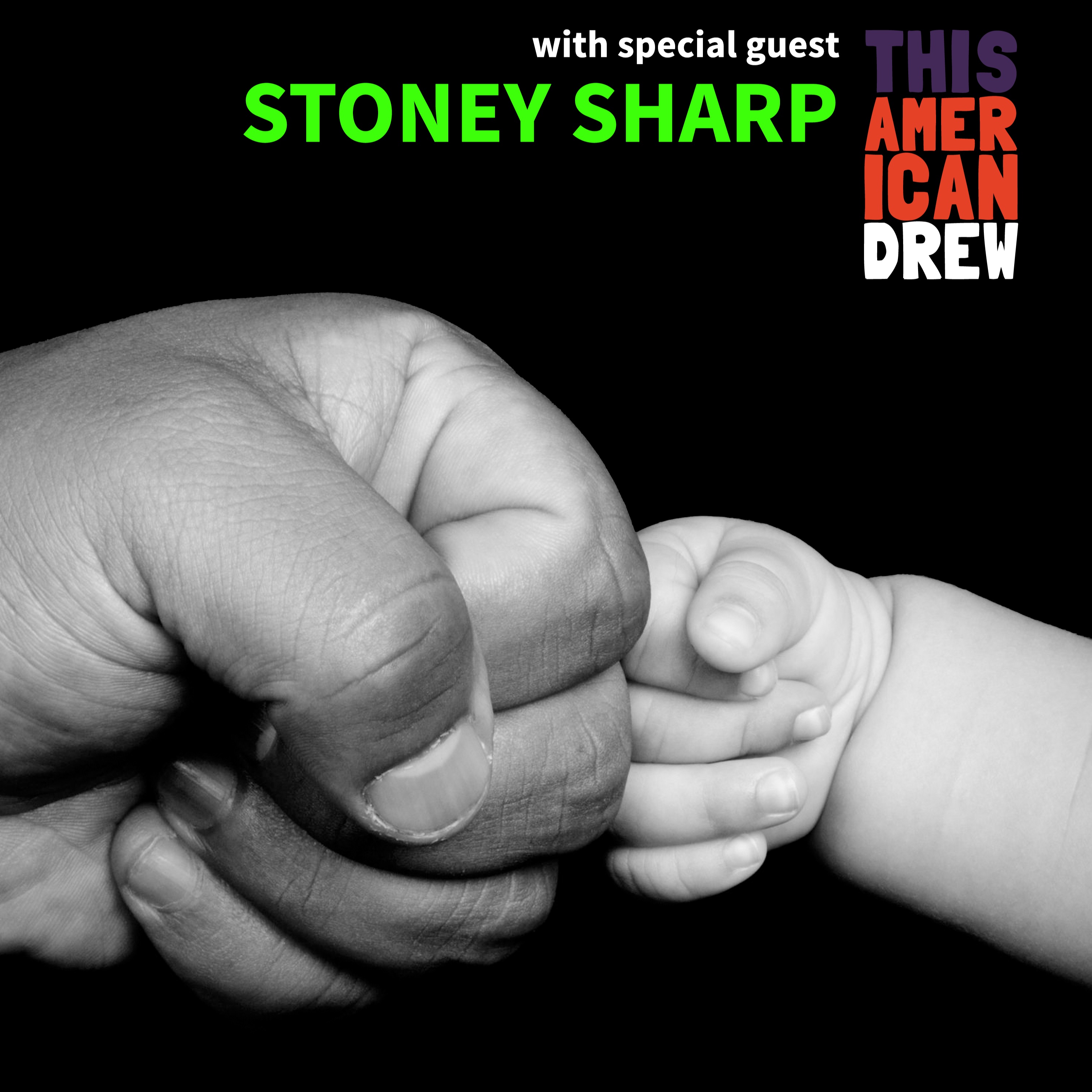 Episode 22 - Fatherhood (with Stoney Sharp)