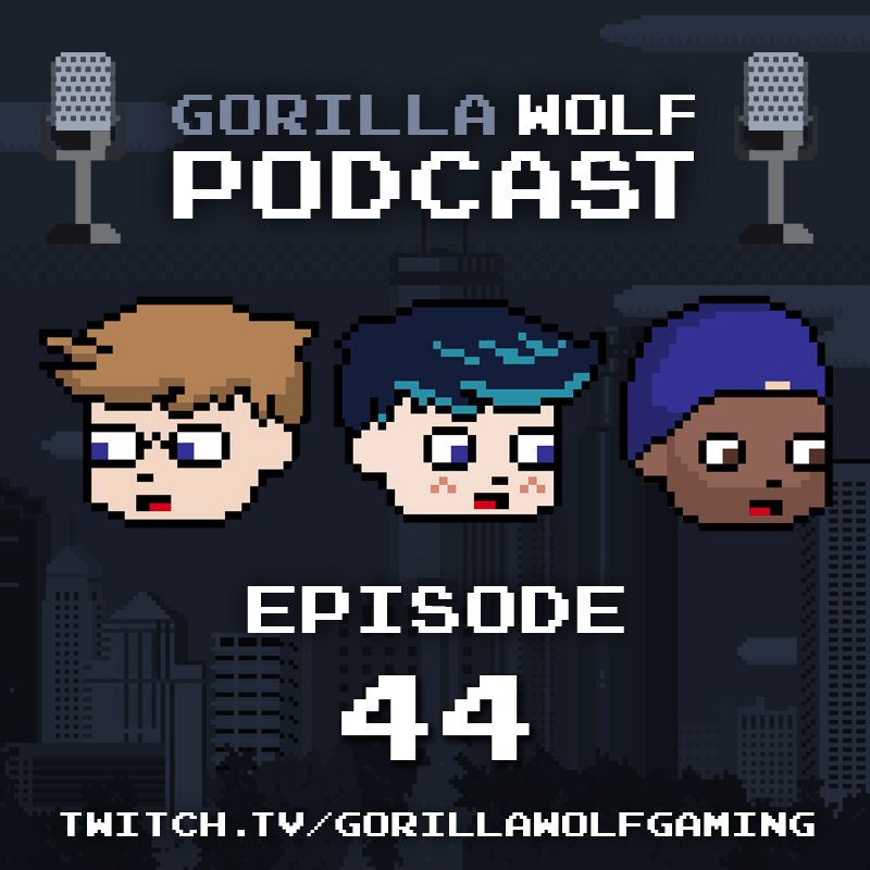 GWG Podcast Episode 44