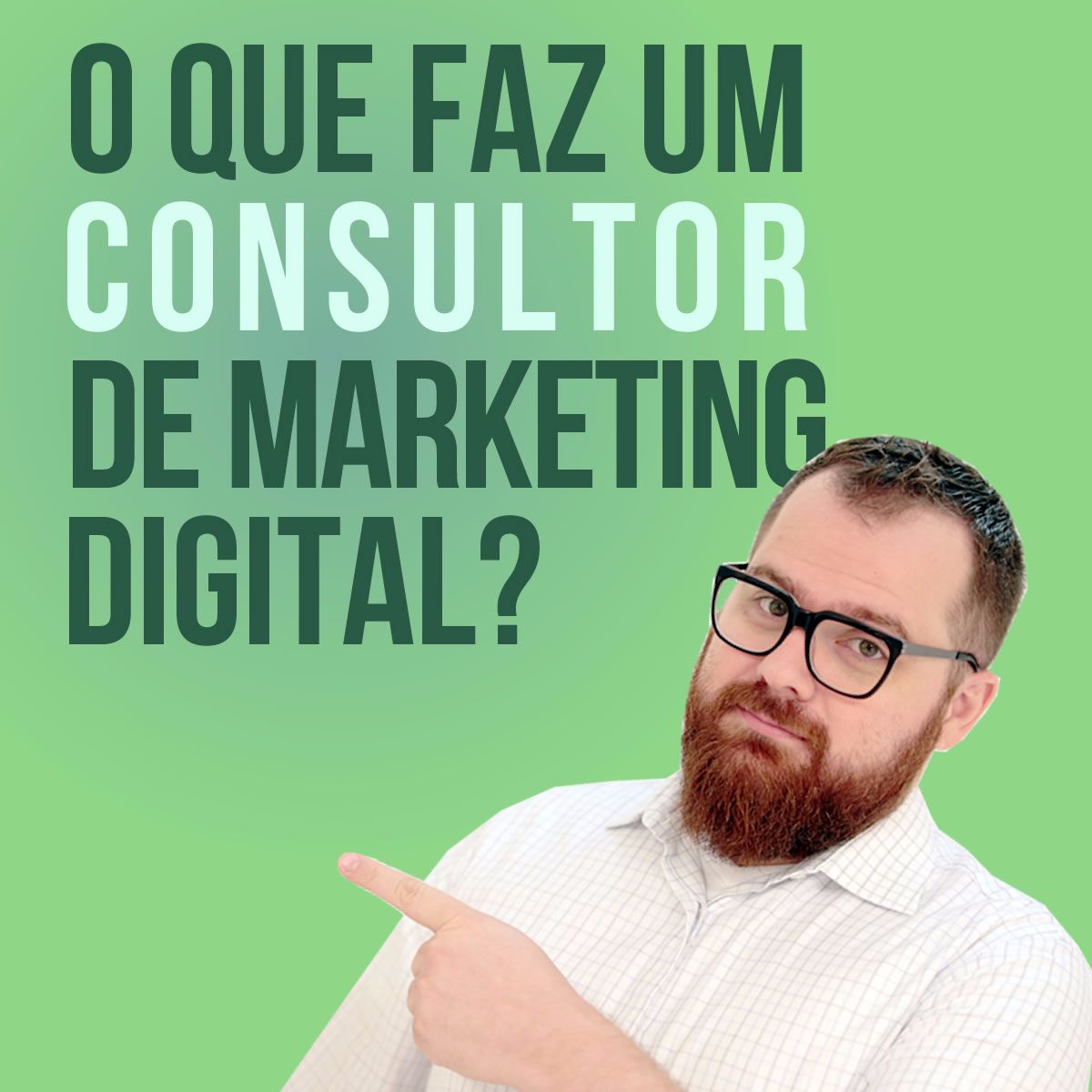 O que faz um Consultor de Marketing Digital?