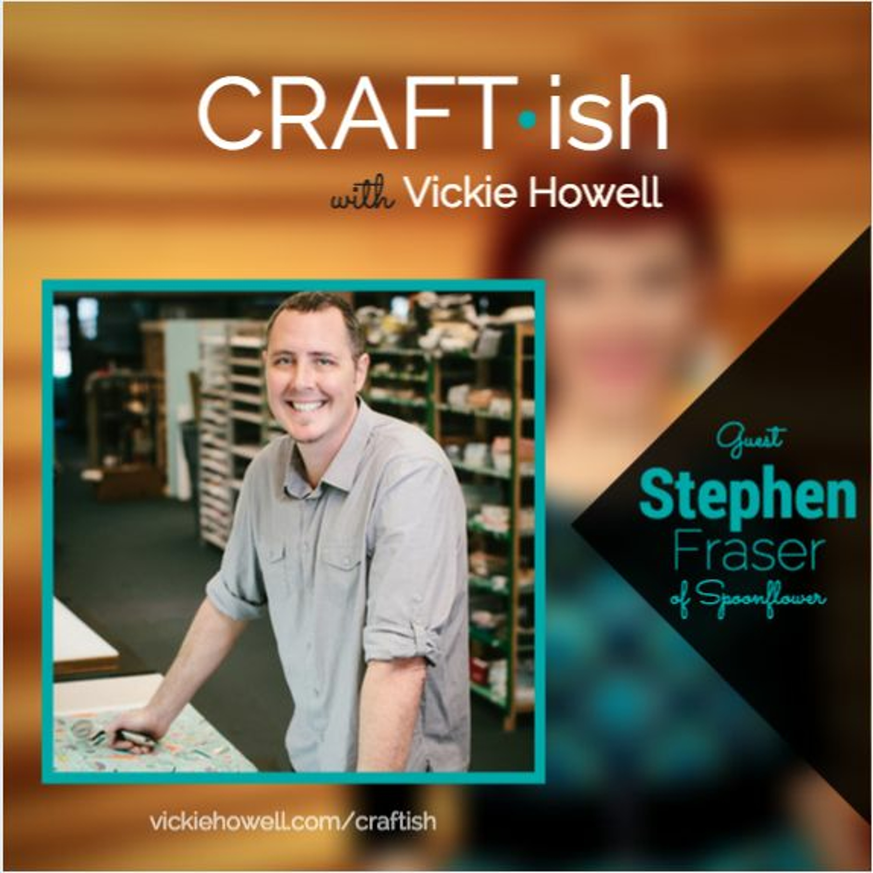 CRAFT-ish Podcast with Vickie Howell