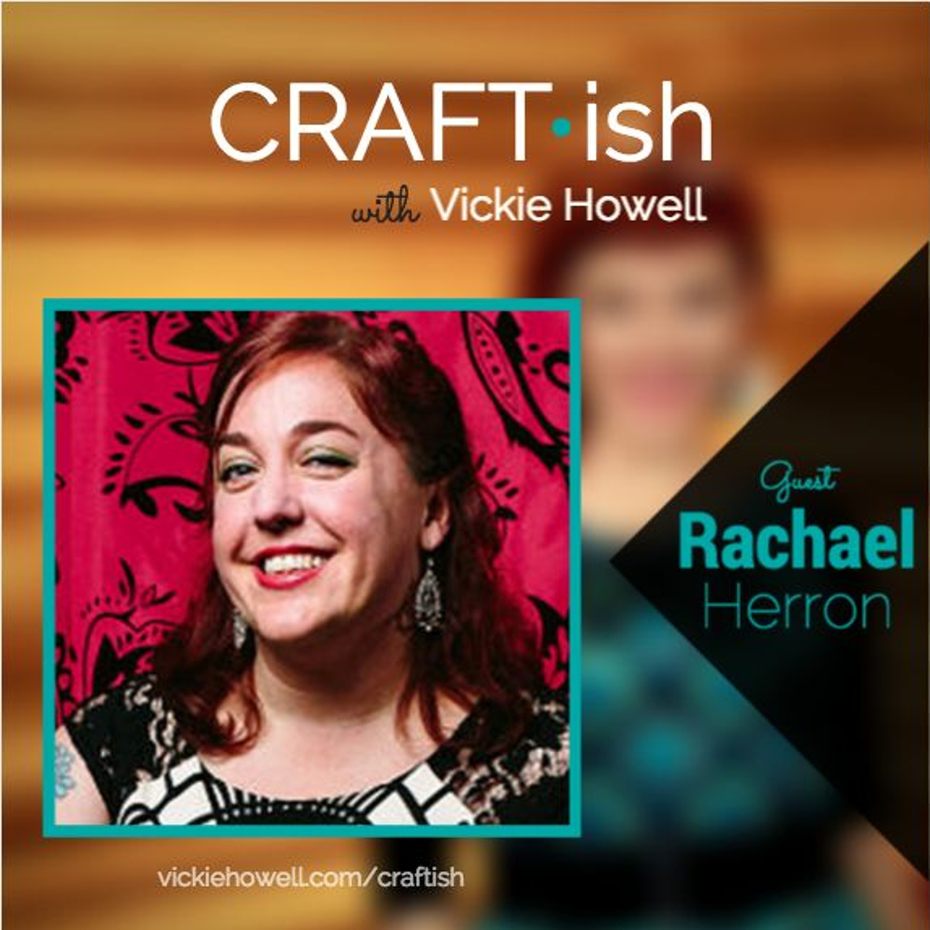 CRAFT-ish Podcast with Vickie Howell