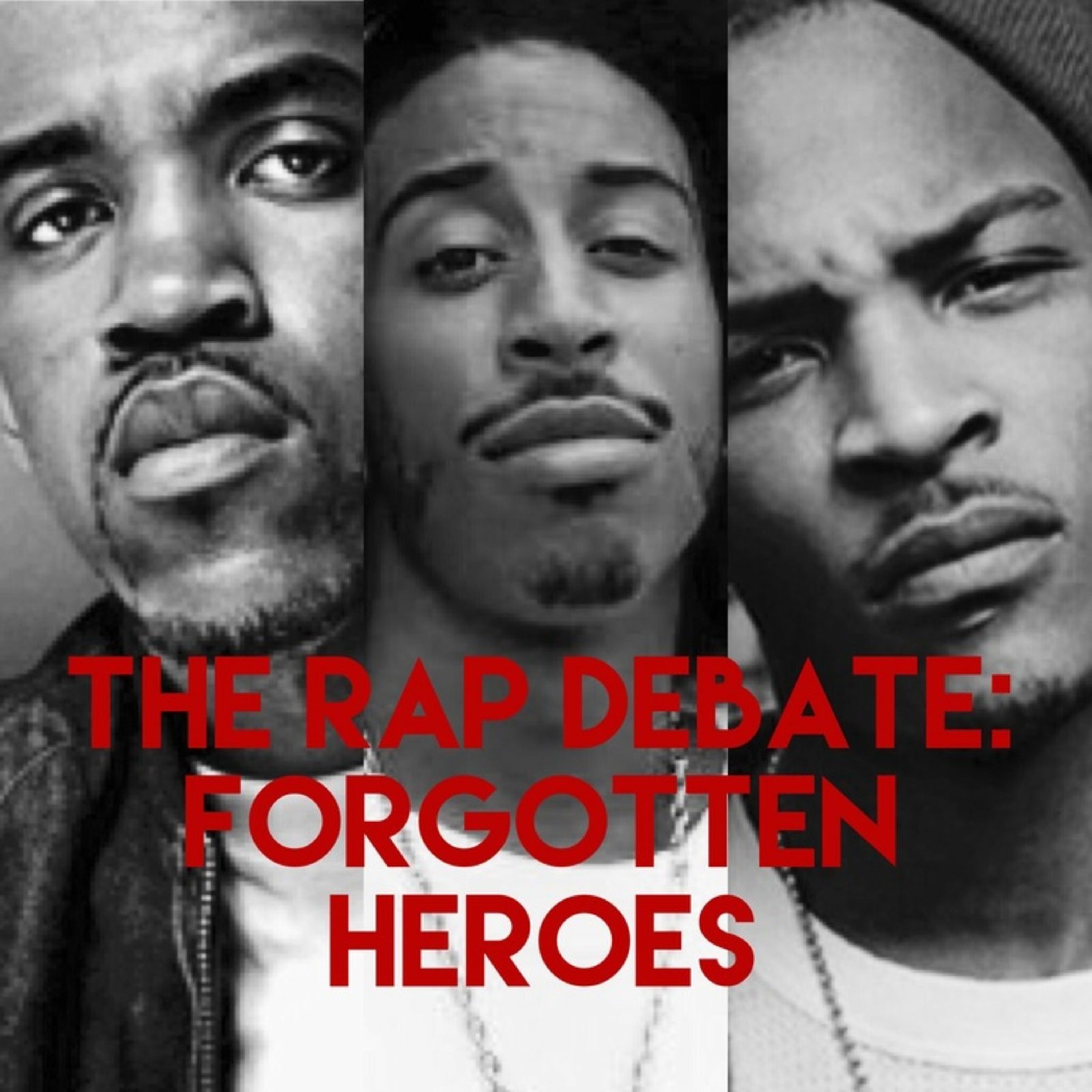 The Rap Debate: Forgotten Heroes