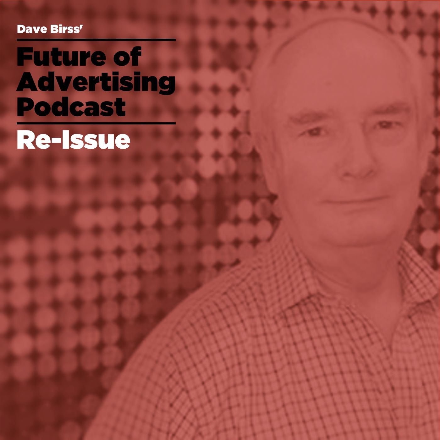 Future of Advertising Podcast - Ep19 - Patrick Collister gets Googled