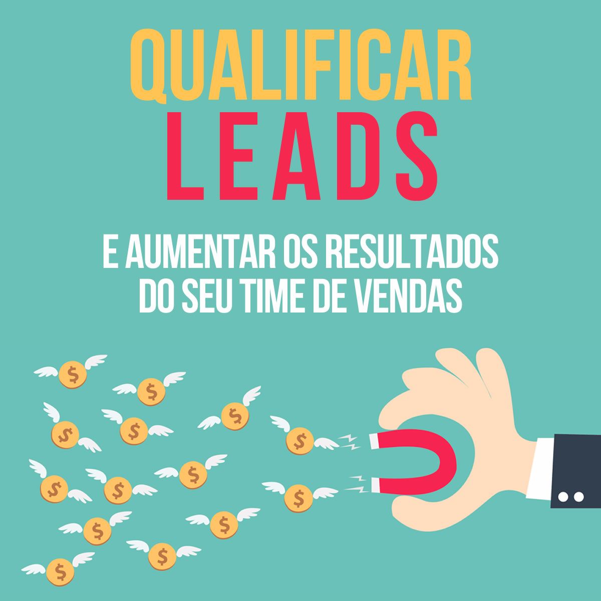 Qualificar leads para aumentar os resultados do seu time de vendas
