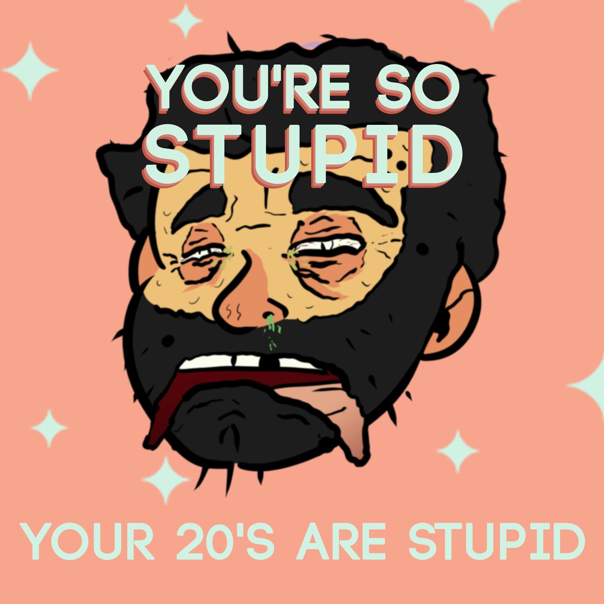 Ep12 - Your 20s are so Stupid