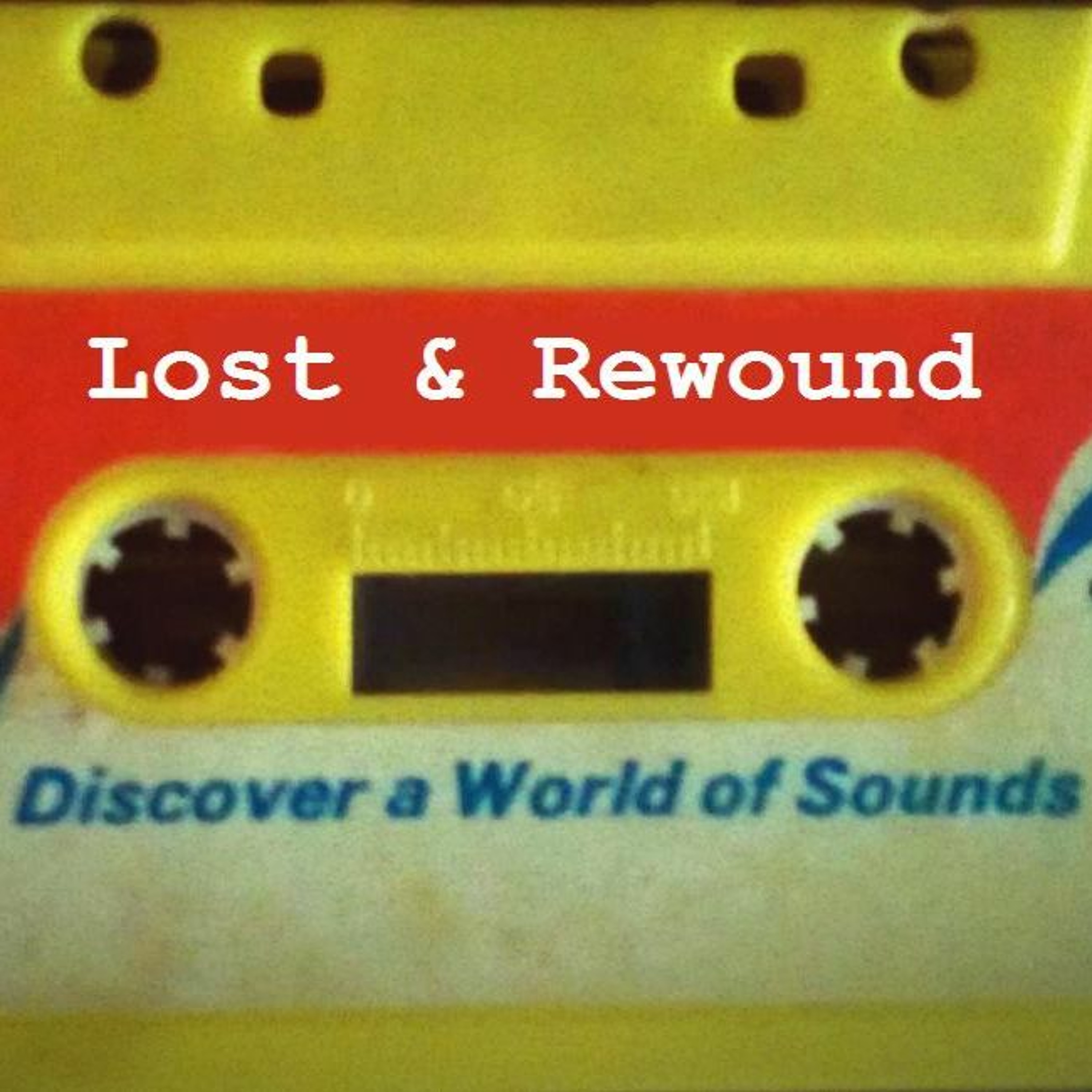 Lost & Rewound